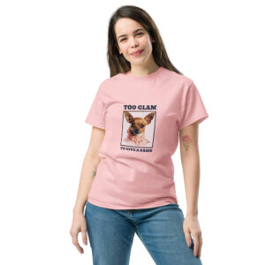 Chihuahua T-Shirt – Too Glam To Give a Damn